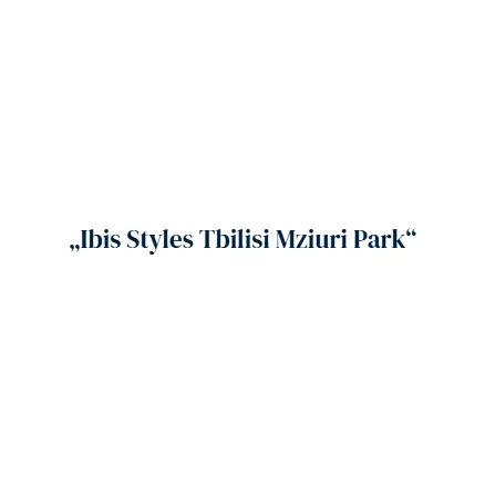 „ibis Styles Tbilisi Mziuri Park“